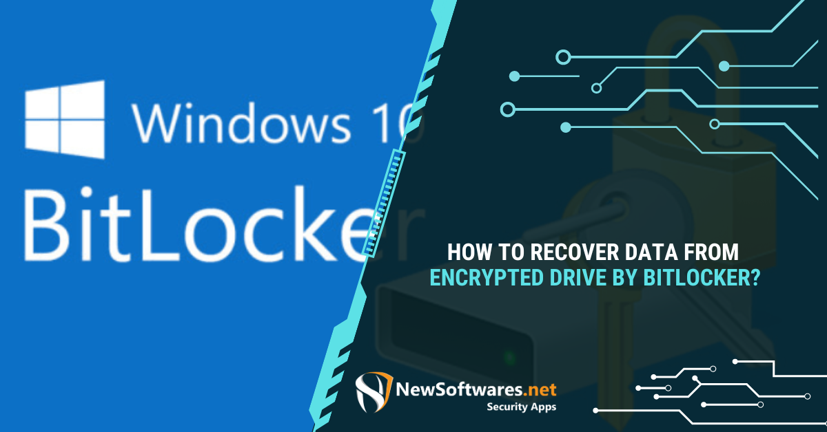 How To Recover Data From Encrypted Drive By Bitlocker? Blog