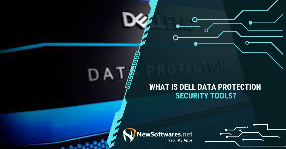 What Is Dell Data Protection Security Tools? Blog
