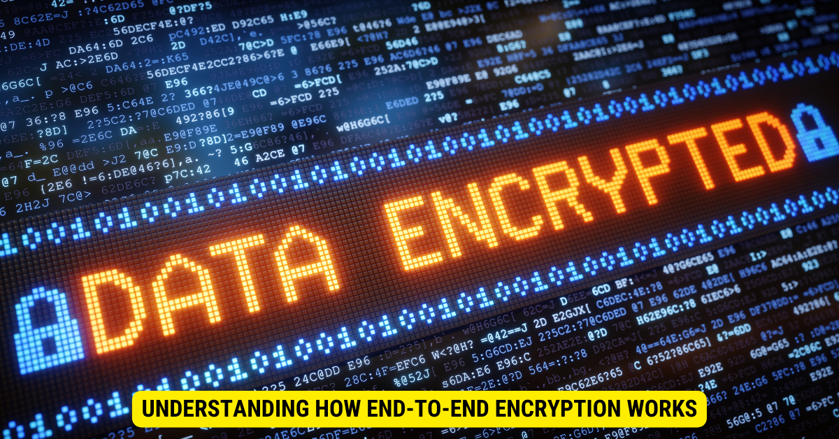 End-to-end encryption and guide on how it works