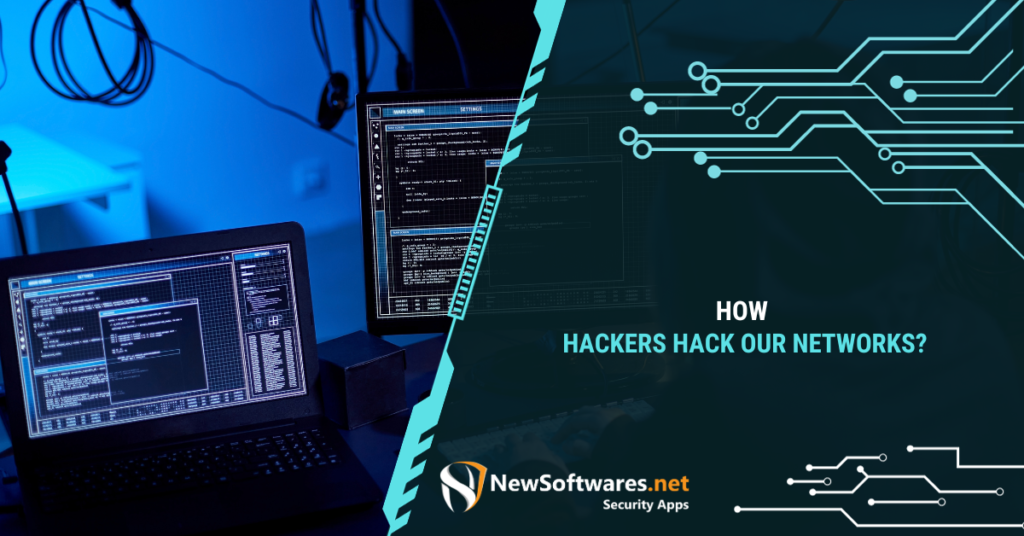 How do hackers get into a network?