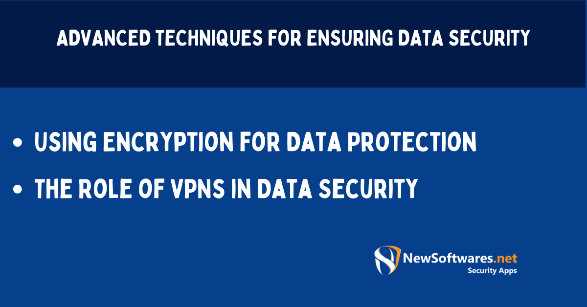 Advanced Techniques for Ensuring Data Security