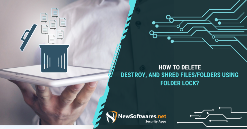 How To Destroy, And Shred Files And Folders in Windows