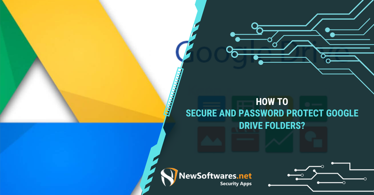 How To Secure And Password Protect Google Drive Folders? Blog