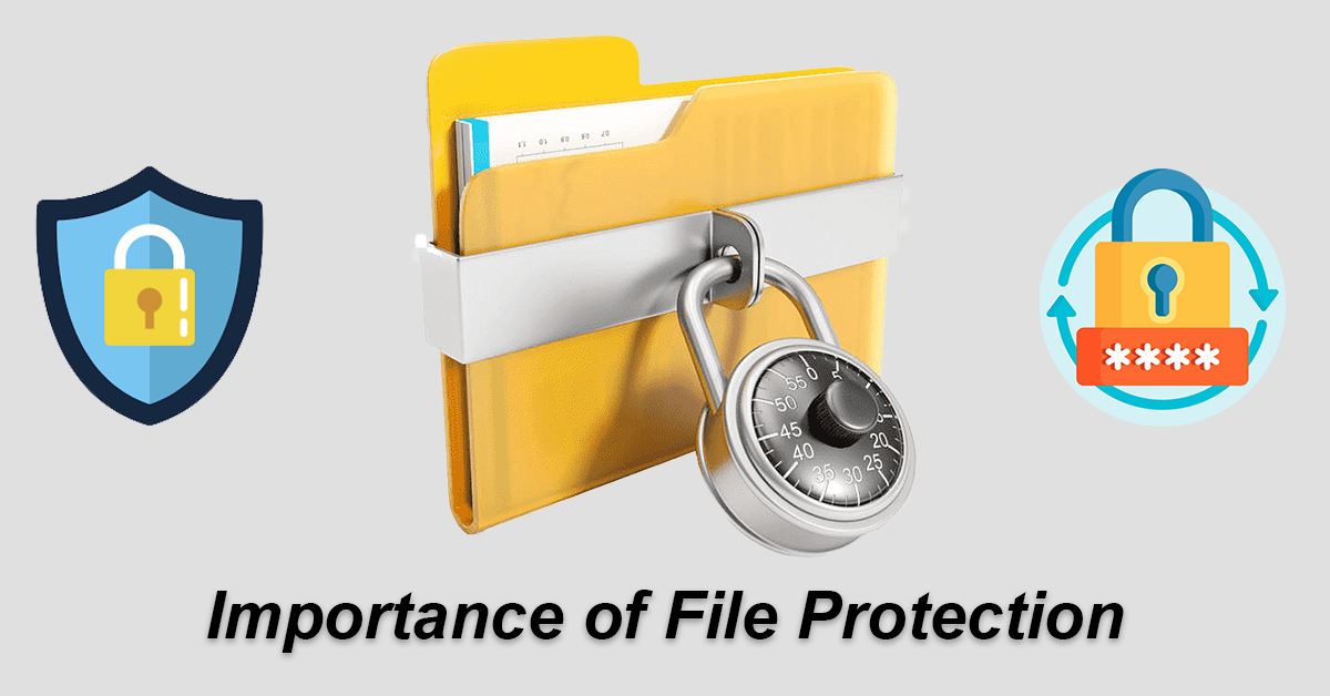 Importance Of File Protection The Importance of File Security: Explained