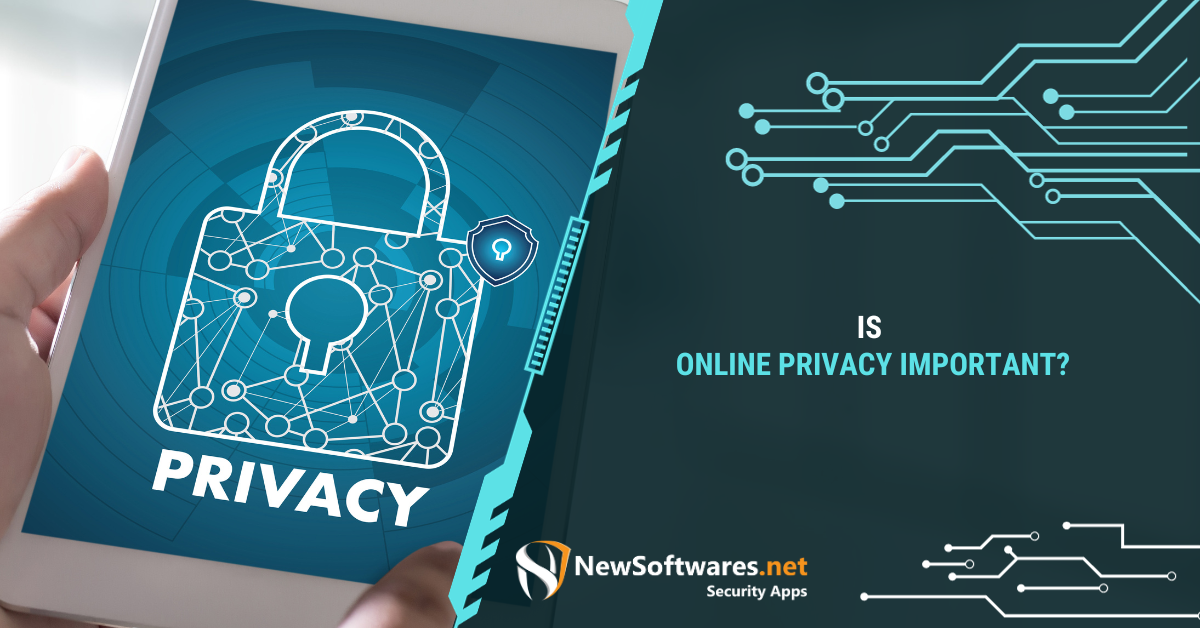 Is Online Privacy Important? Blog