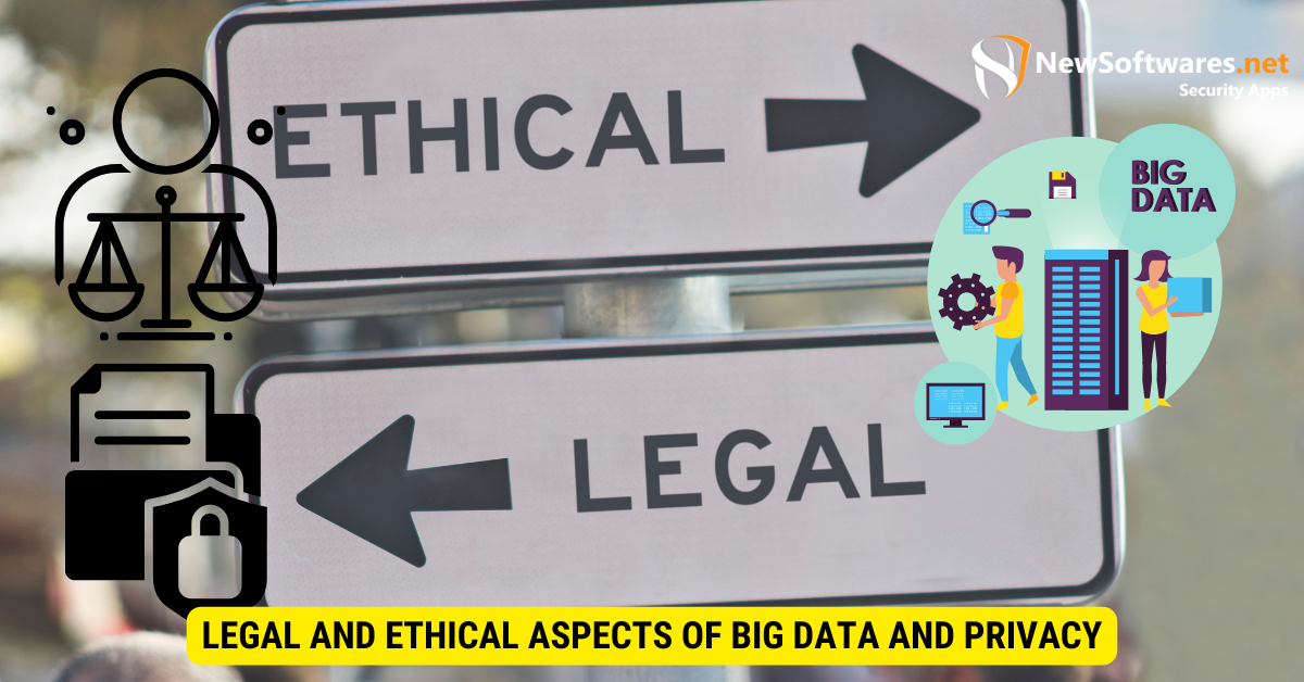 Legal and Ethical Aspects of Big Data and Privacy