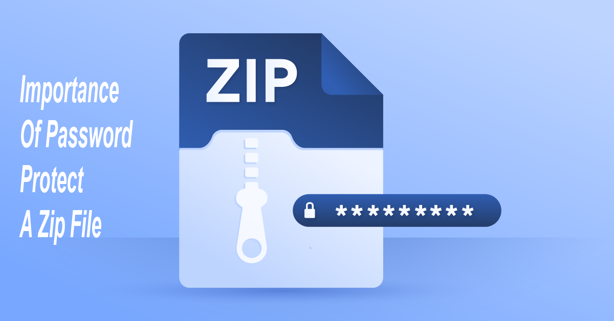 Why Password-Protect a Zip File
