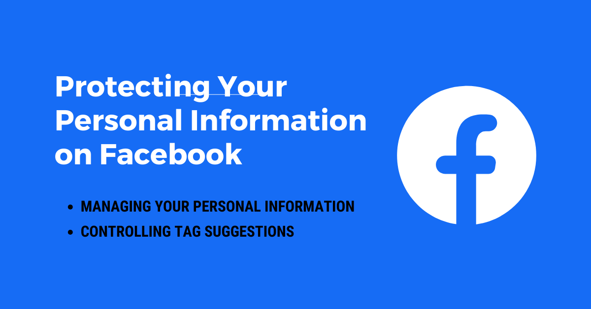 Protecting Your Personal Information on Facebook