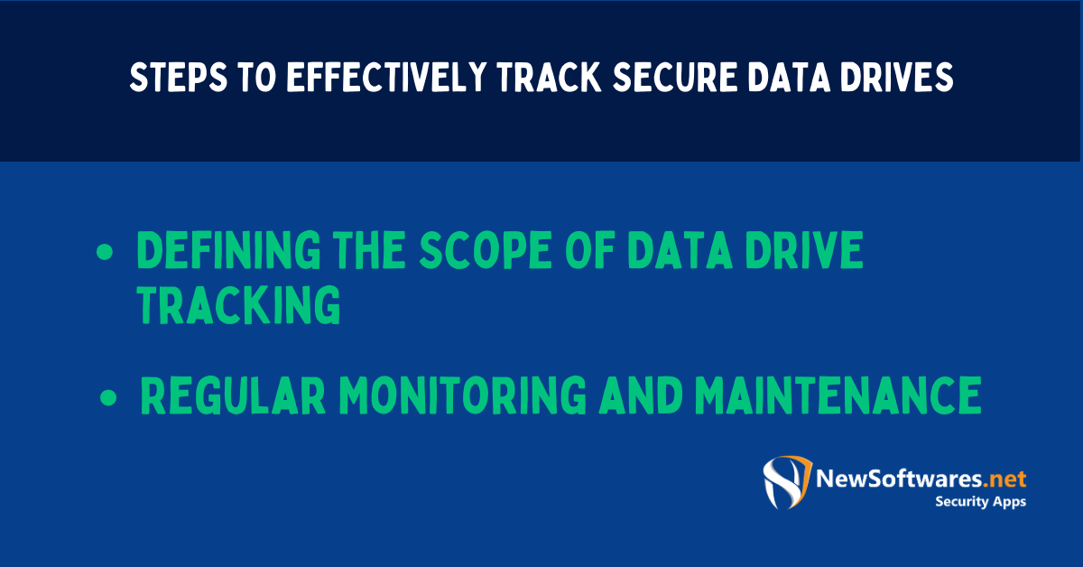 Steps to Effectively Track Secure Data Drives