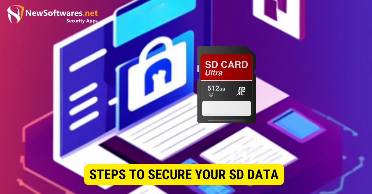 Steps to Secure Your SD Data