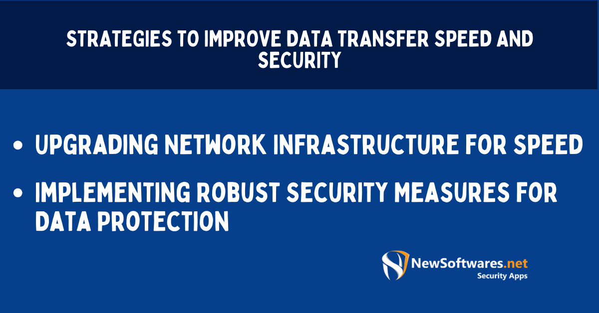 Strategies to Improve Data Transfer Speed and Security