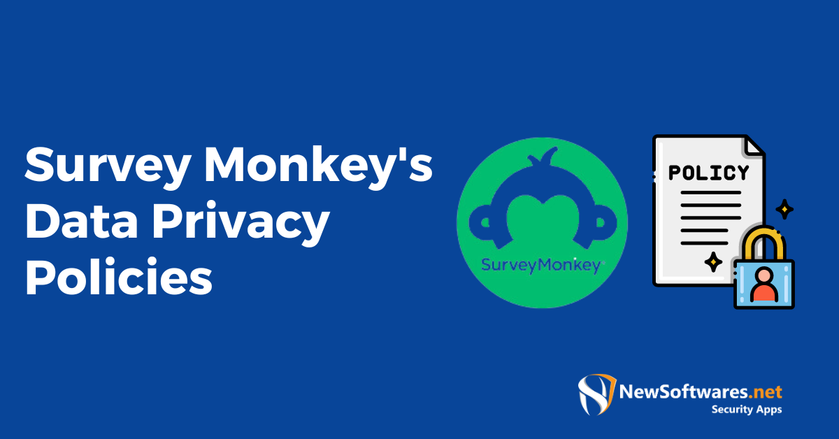 Survey Monkey's Data Privacy Policies
