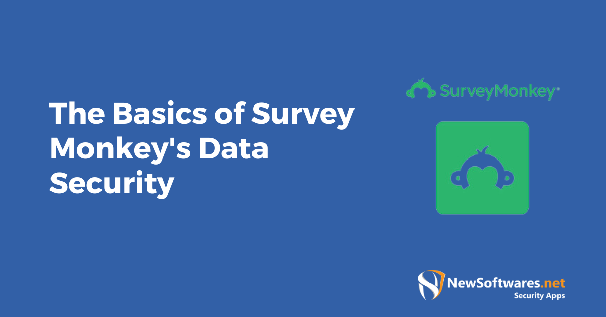 The Basics of Survey Monkey's Data Security