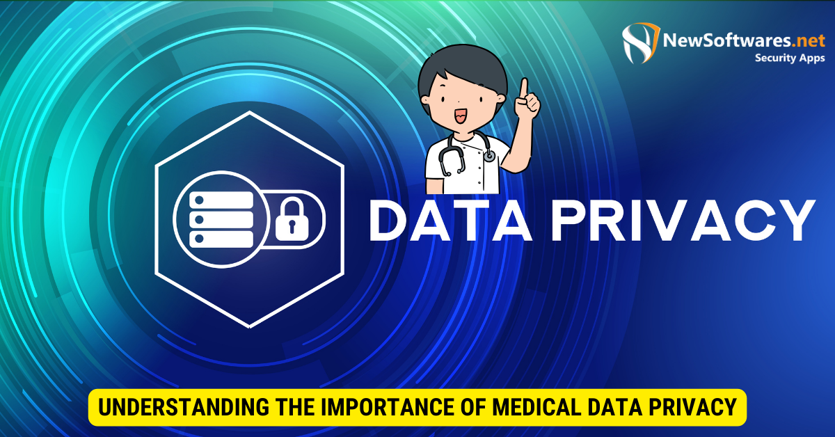 Importance of Medical Data Privacy