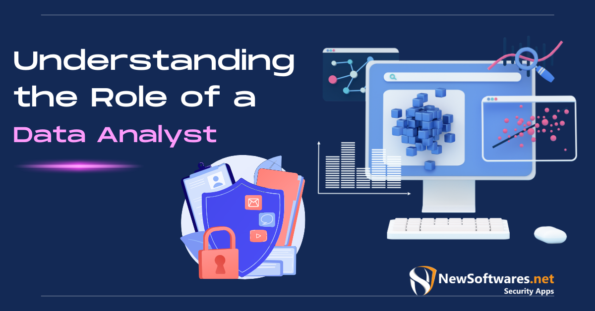 Understanding the Role of a Data Analyst
