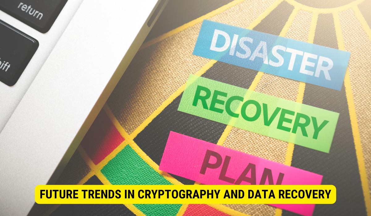 Future Trends in Cryptography and Data Recovery