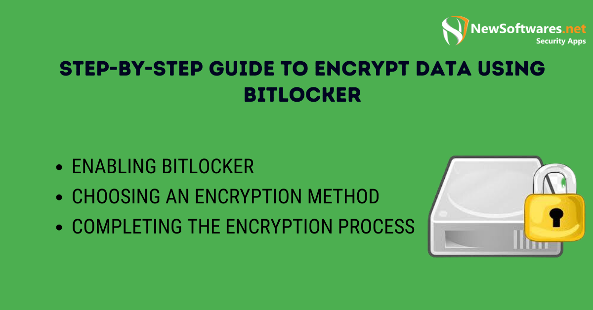 Step-by-Step Guide to Encrypt Data Using BitLocker