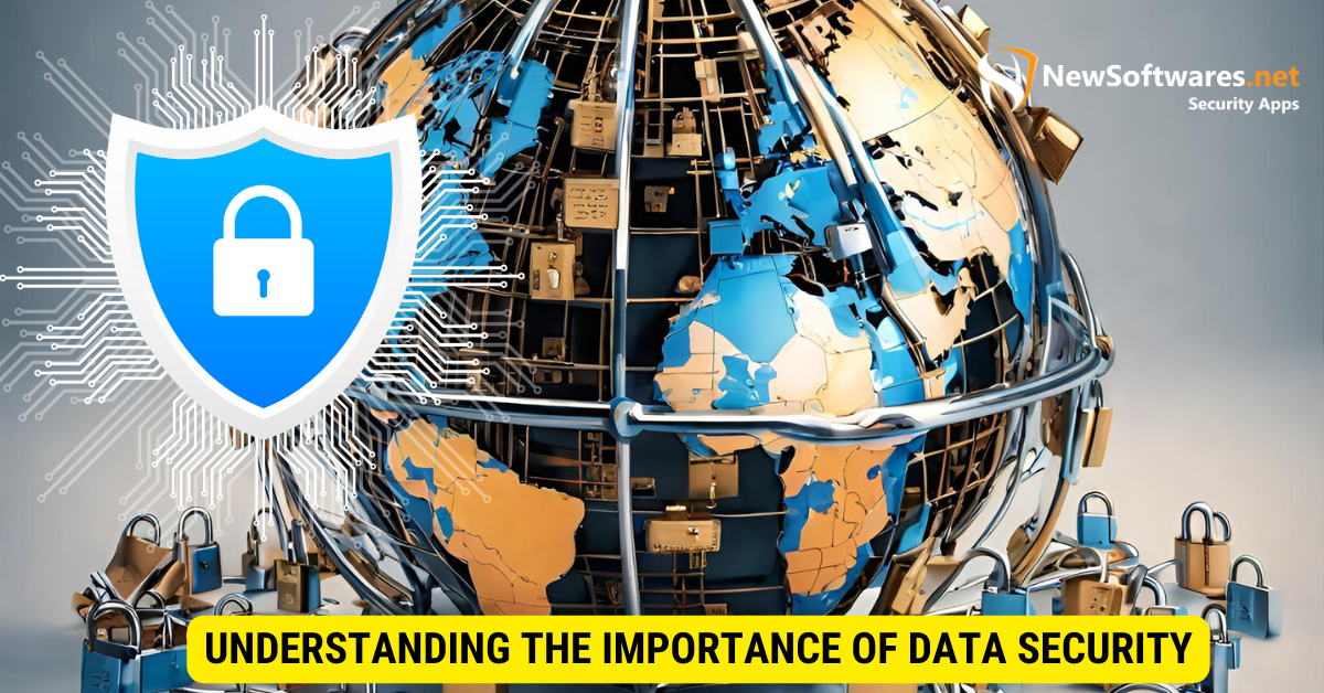 An image symbolizing the global significance of understanding data security, with a globe surrounded by interconnected security padlocks