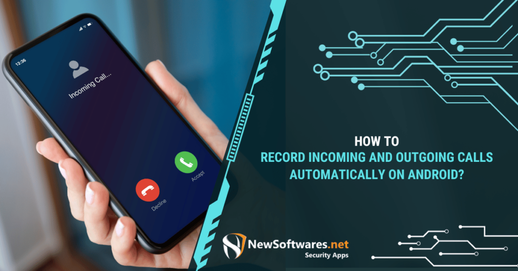 How To Record A Phone Call On Android Automatically