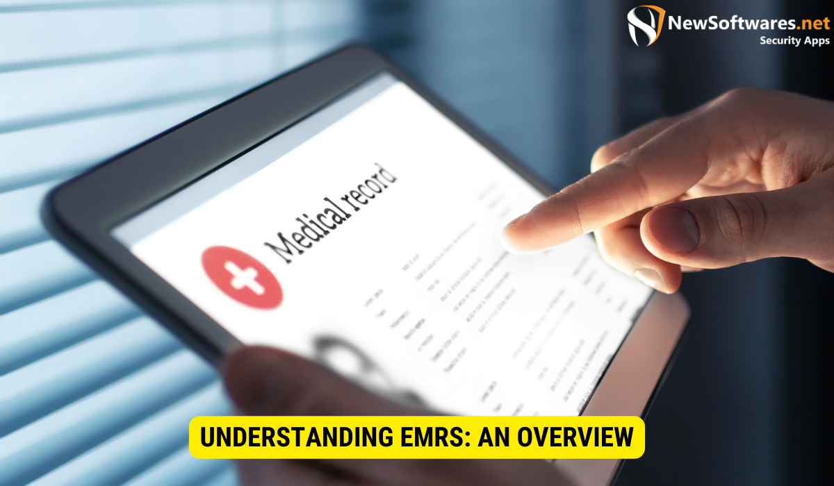 How do you describe an EMR?