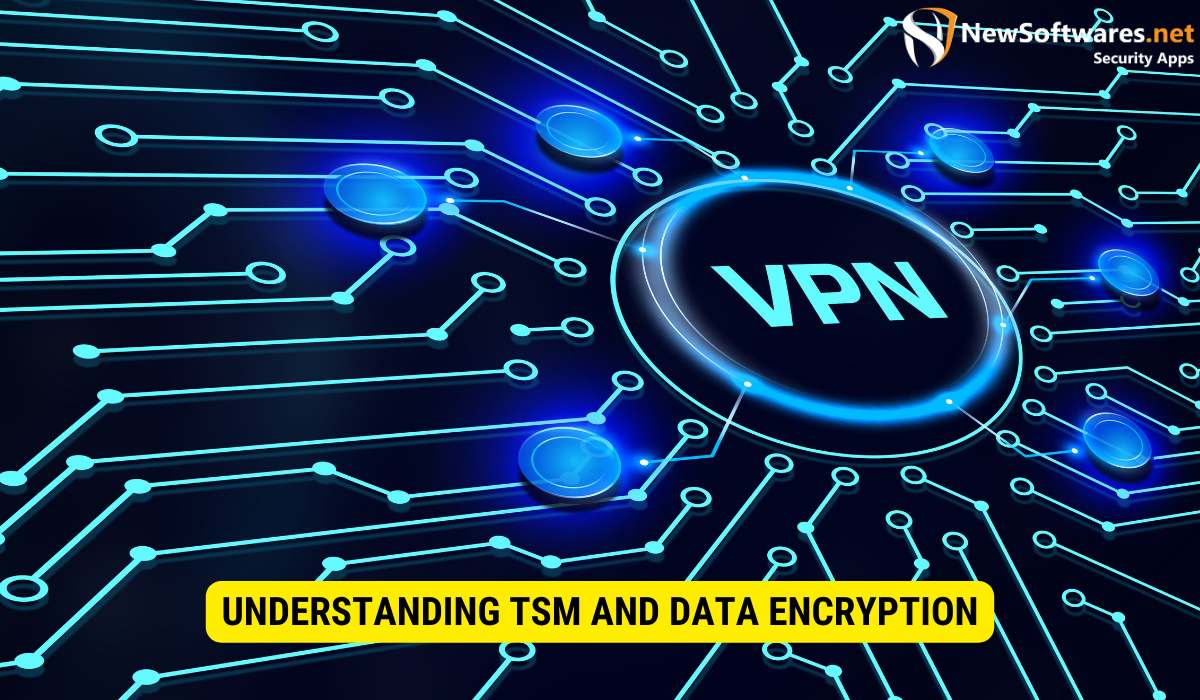 What is encryption in TSM?