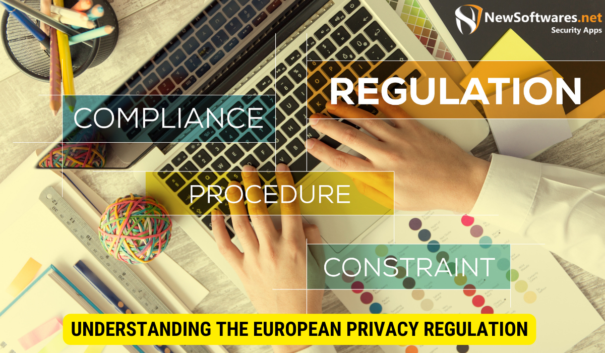 What are the European regulations for privacy? 