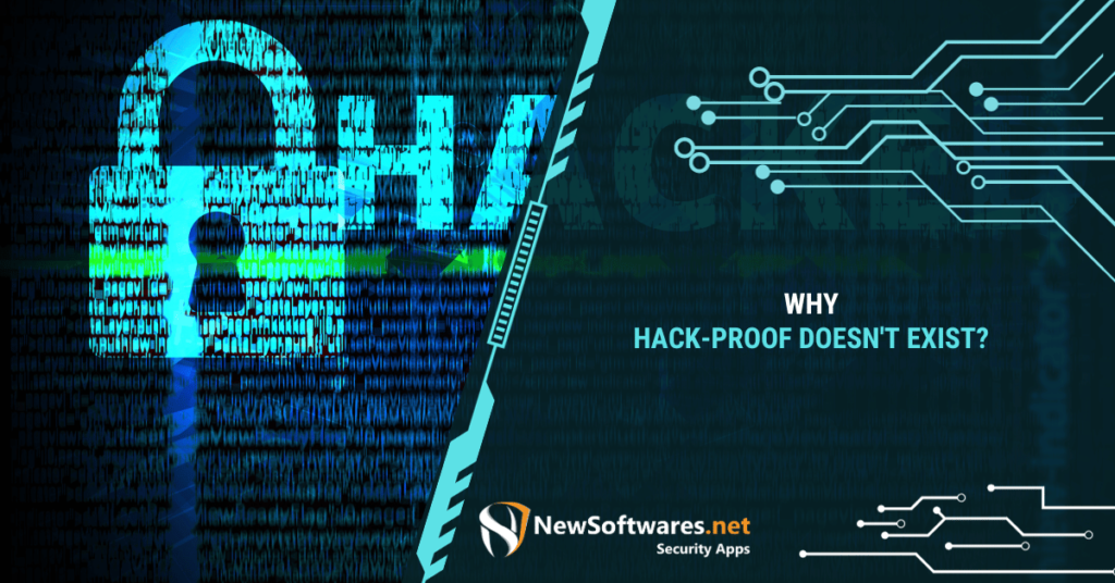 Hack-Proof Doesn't Exist: The Myth Behind It