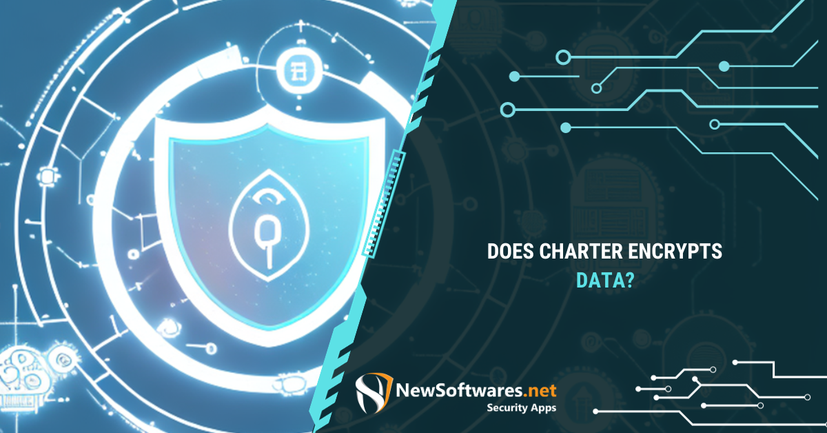 Does Charter Encrypts Data? - Newsoftwares.net Blog