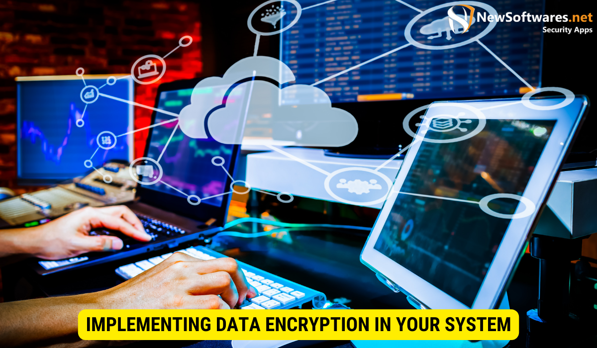 How do you encrypt your data?