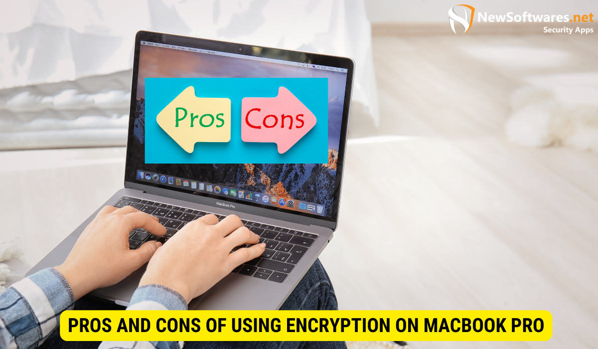 Should I encrypt my MacBook Pro? 