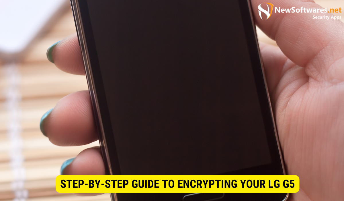 How do I Encrypt everything on my phone?