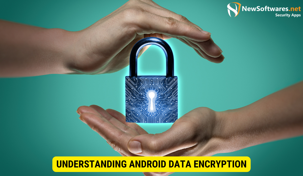 Does Android 12 encrypt data? 
