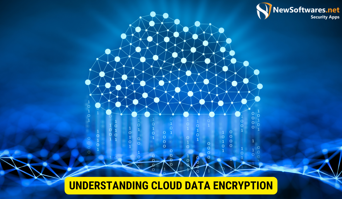 What is cloud data encryption? 