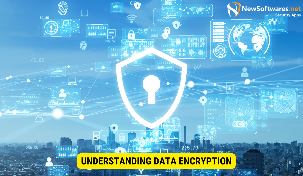 How do you explain data encryption?