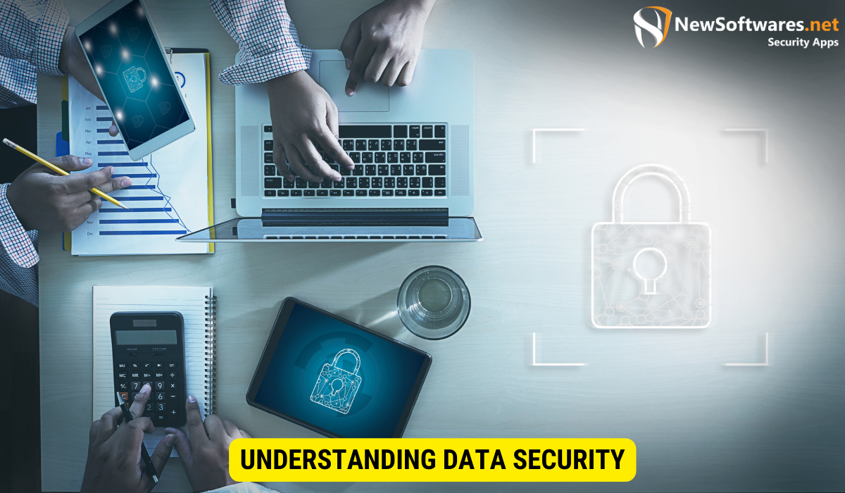 What are the 3 types of data security?