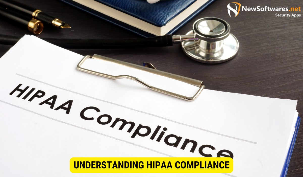 What is the main key to HIPAA compliance?