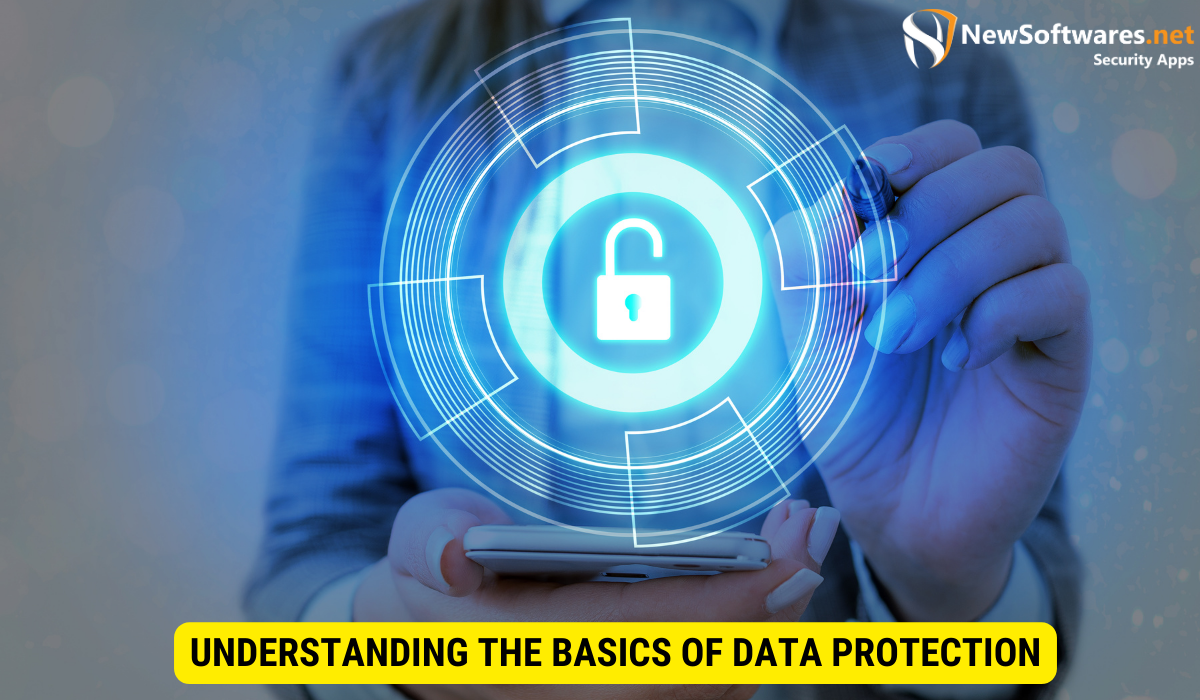What are the basics of data protection?