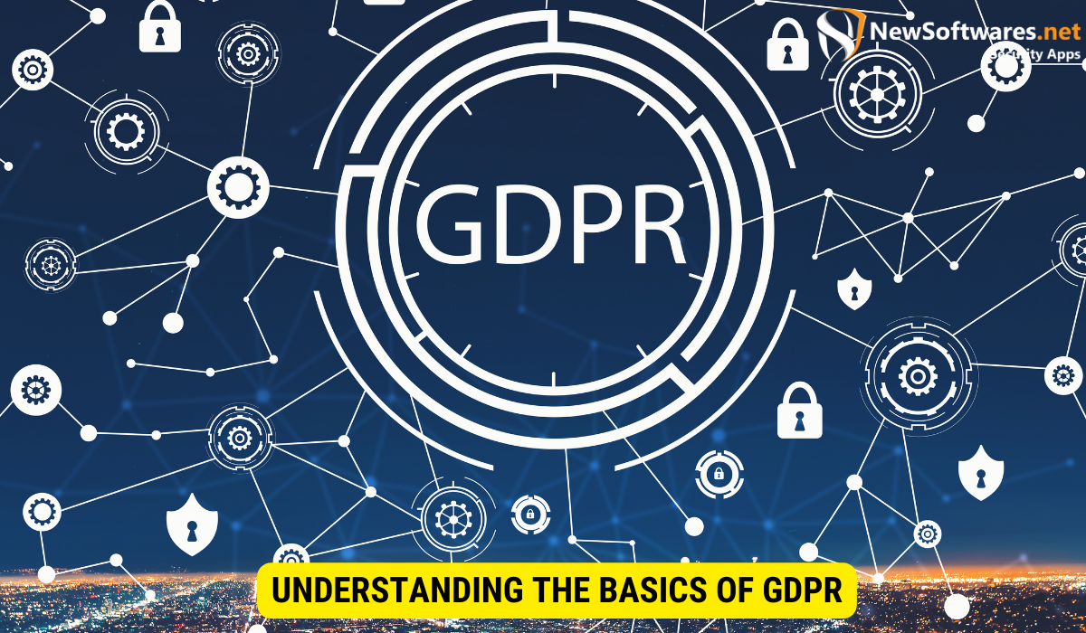 What are the basics of GDPR?