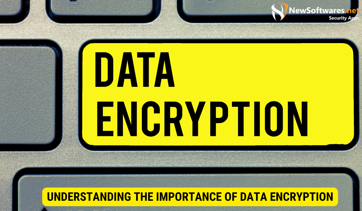 What is meant by data encryption?