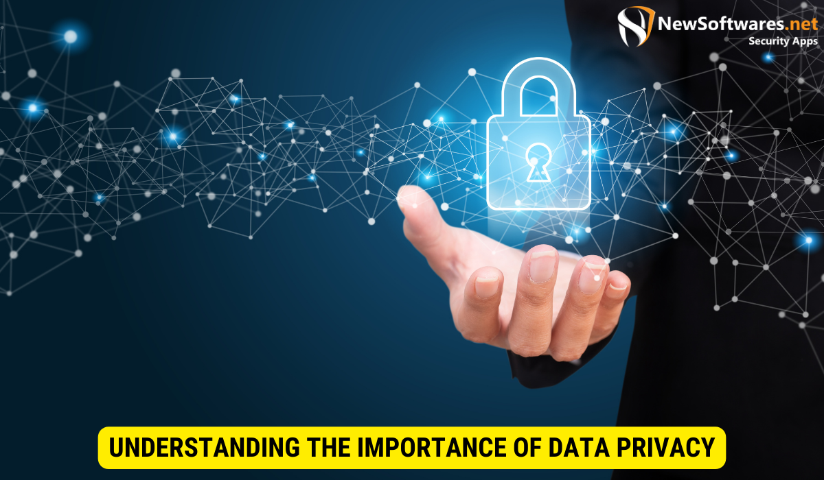 What is the basic understanding of data privacy? 