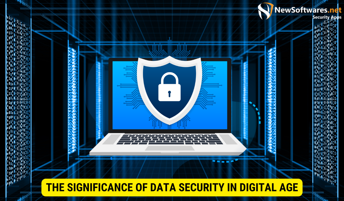 Why is data security important in the digital age? 