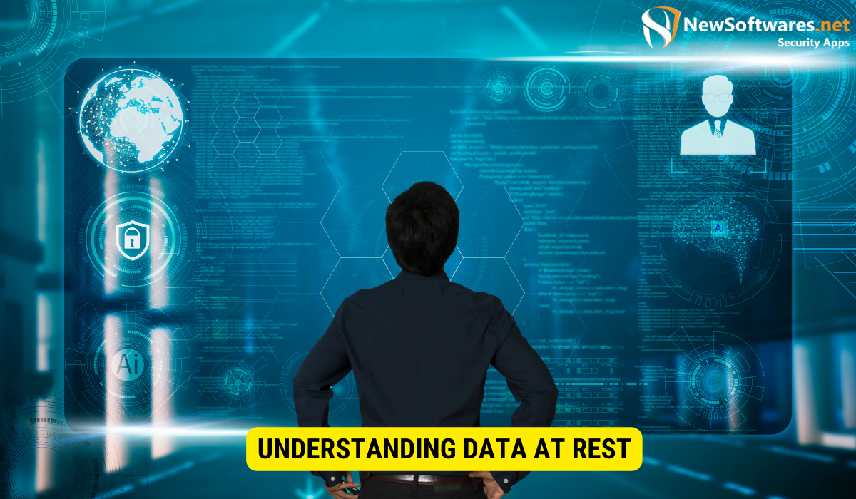 How do you define data at rest? 