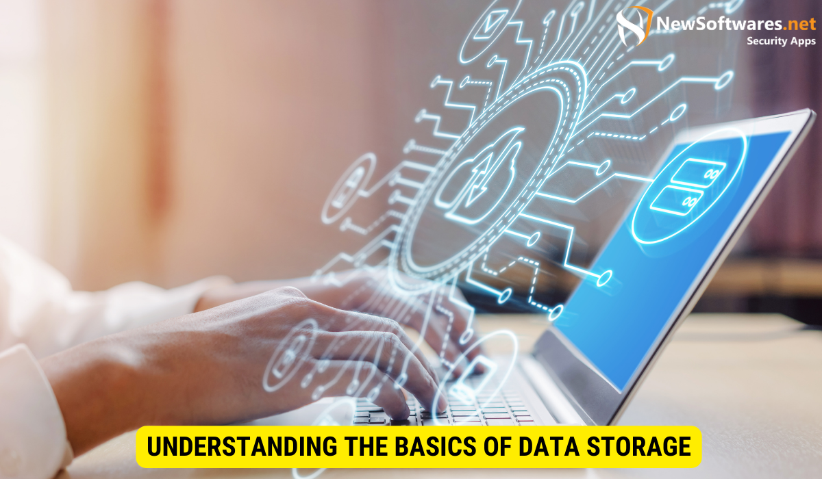 What are the basics of data storage? 