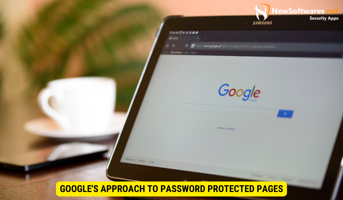 Google's Approach to Password Protected Pages