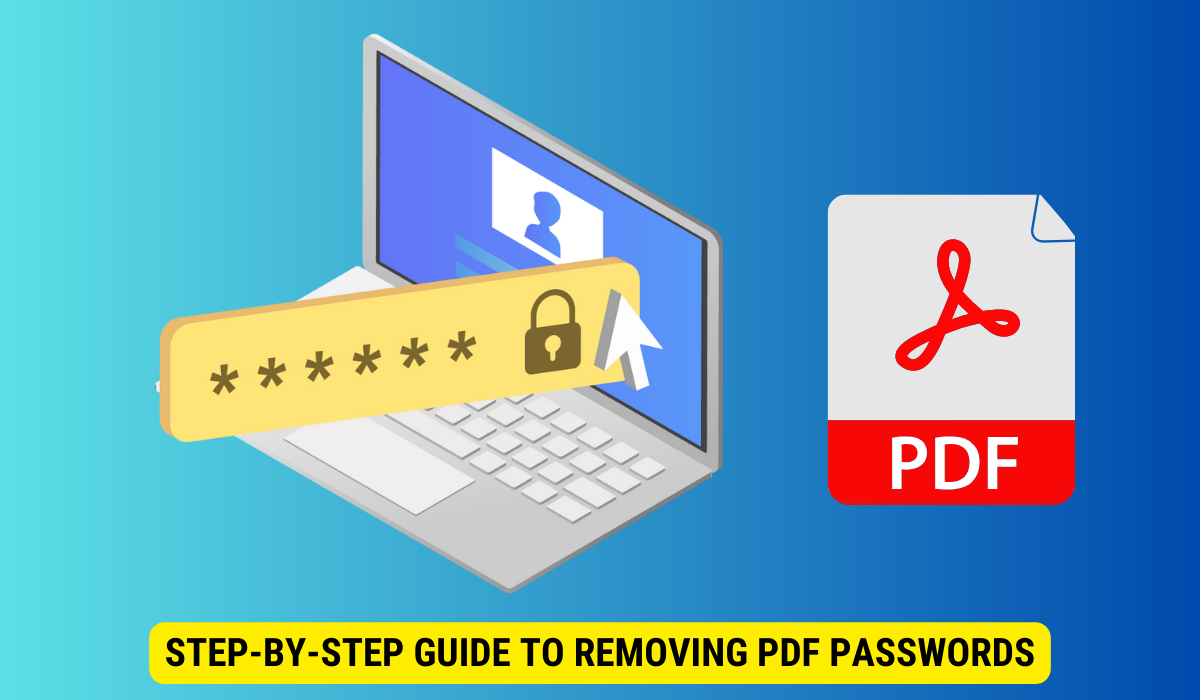 Step-by-Step Guide to Removing PDF Passwords