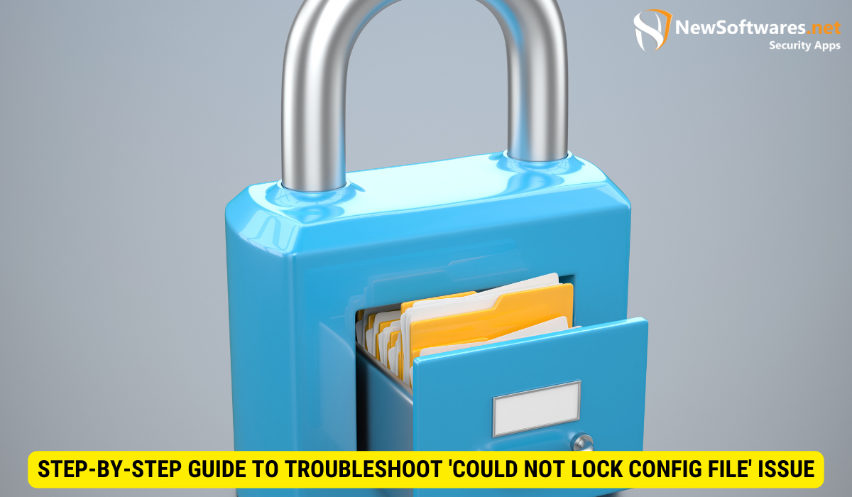 Troubleshoot 'Could Not Lock Config File' Issue