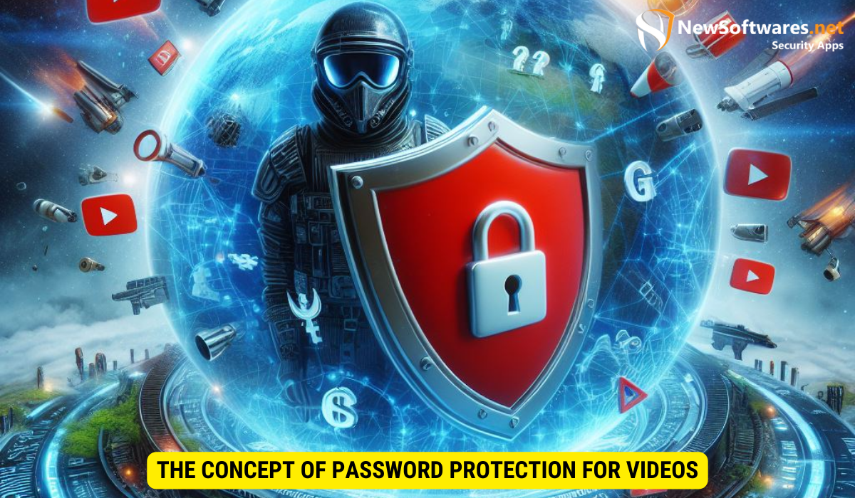 The Concept of Password Protection for Videos