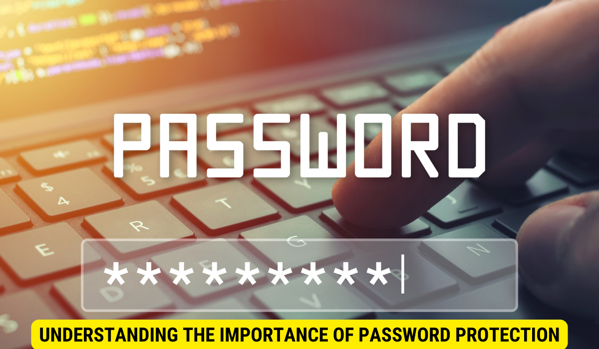 Importance of Password Protection