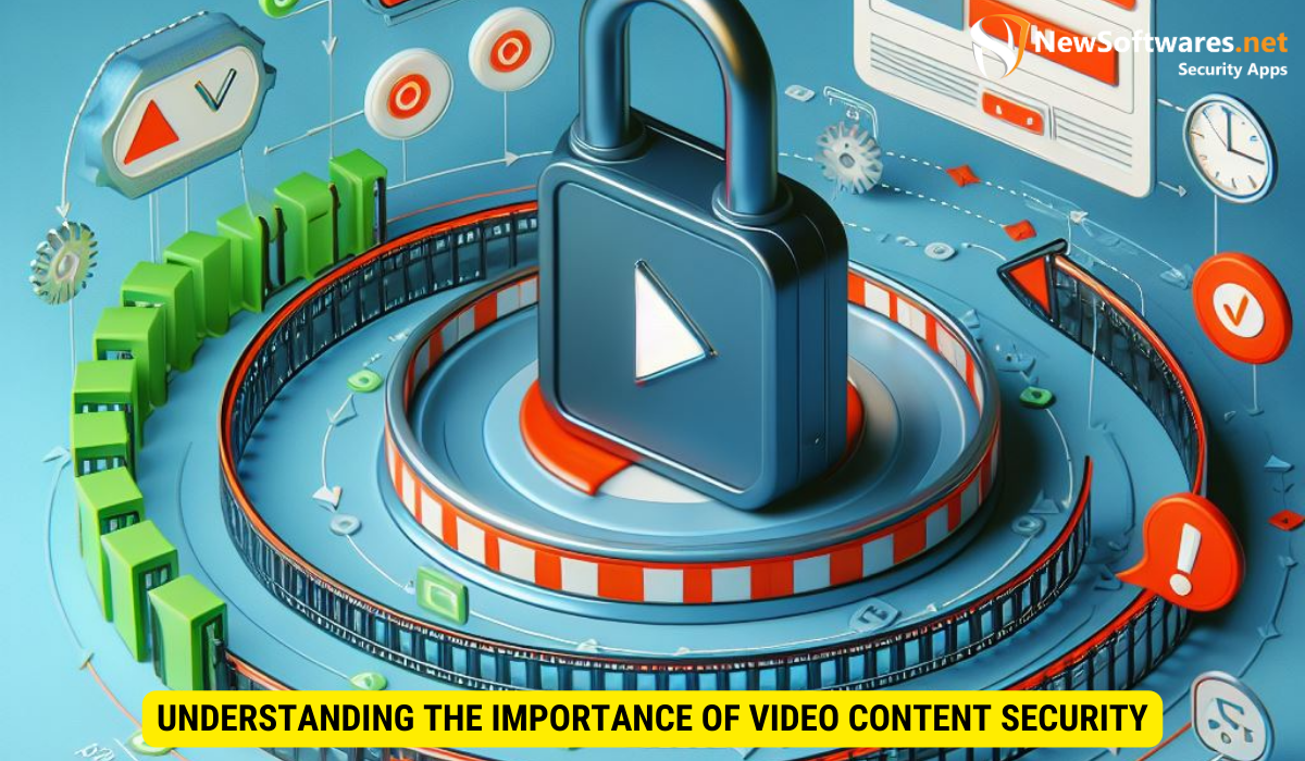 Importance of Video Content Security