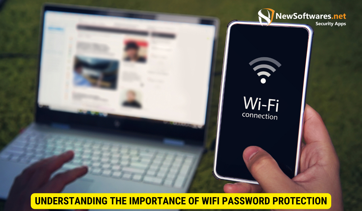 Understanding the Importance of WiFi Password Protection 